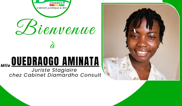 Bienvenue à Aminata Ouédraogo, juriste au sein du Cabinet Diamardho Consult